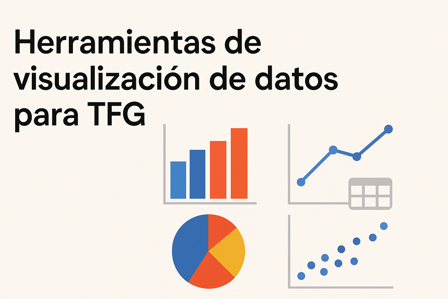 Herramientas de visualización de datos para TFG Herramientas de visualización de datos para TFG